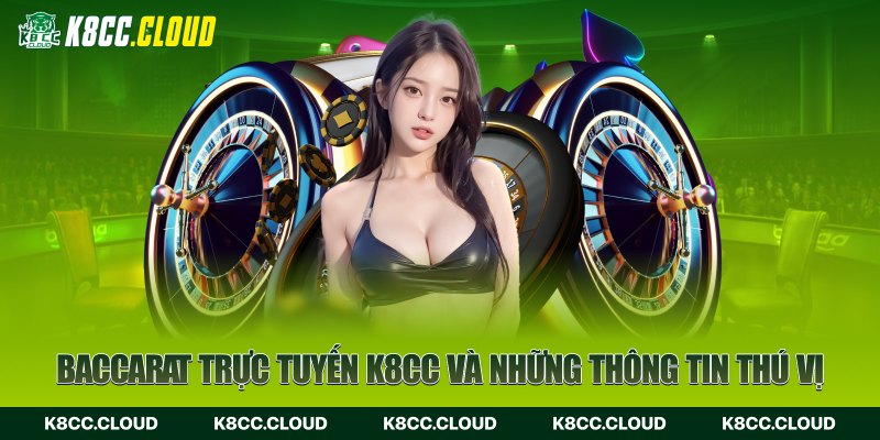 Baccarat trực tuyến và những thông tin thú vị