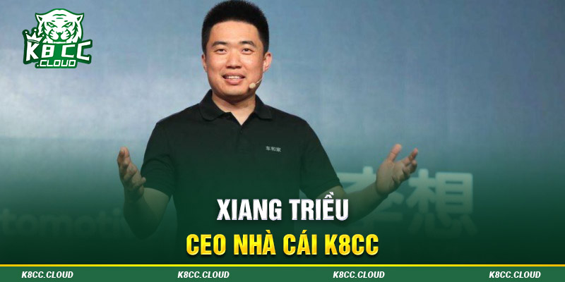 Thông tin quan trọng về CEO quyền lực XIANG TRIỀU